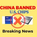 China Banned U.S. chips Intel, AMD Trade from US - Trade War News