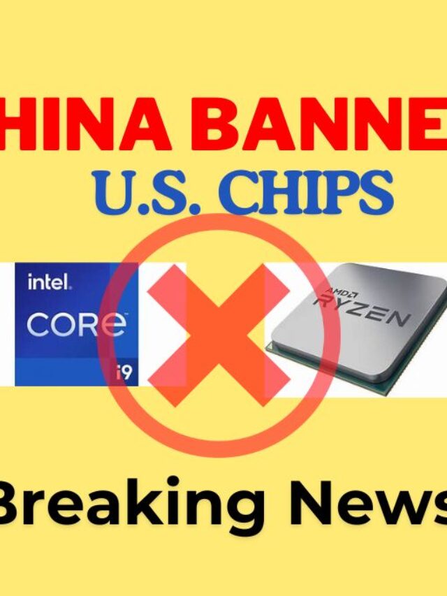 China Banned U.S. chips Intel, AMD Trade from US - Trade War News